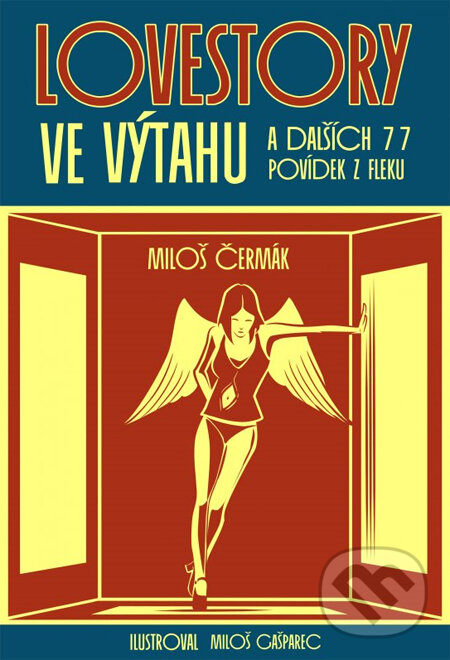 Kniha: Lovestory ve výtahu a dalších 77 povídek z fleku (Miloš Čermák a Miloš Gašparec). XYZ, 2013 Kniha: Lovestory ve výtahu a dalších 77 povídek z fleku (Miloš Čermák a Miloš Gašparec). XYZ, 2013