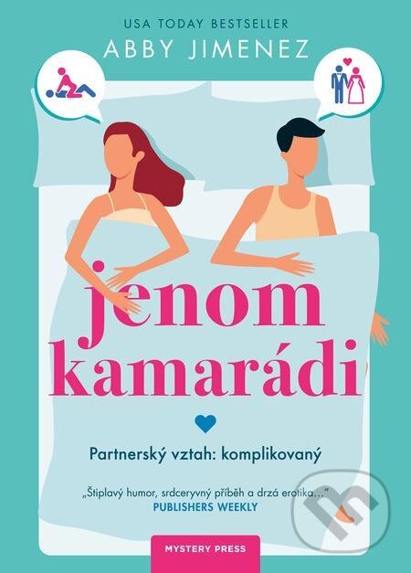 E-kniha: Jenom kamarádi (Abby Jimenez). Mystery Press, 2022 E-kniha: Jenom kamarádi (Abby Jimenez). Mystery Press, 2022