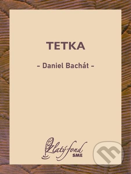 E-kniha: Tetka (Daniel Bachát). Petit Press E-kniha: Tetka (Daniel Bachát). Petit Press