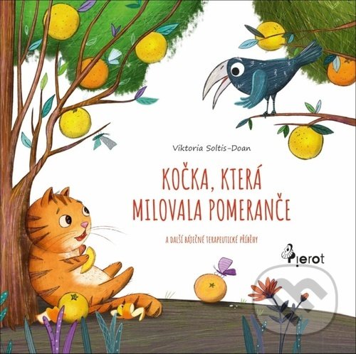 Kniha: Kočka, která milovala pomeranče (Viktoria Soltis-Doan). Pierot, 2022 Kniha: Kočka, která milovala pomeranče (Viktoria Soltis-Doan). Pierot, 2022