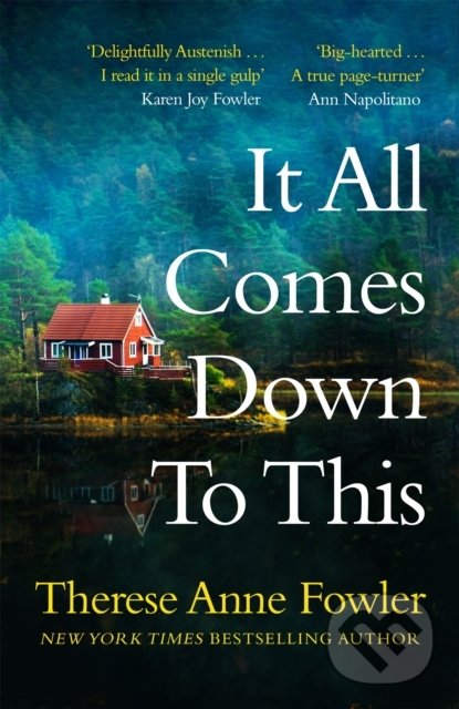 Kniha: It All Comes Down To This (Therese Anne Fowler). Headline Book, 2022 Kniha: It All Comes Down To This (Therese Anne Fowler). Headline Book, 2022