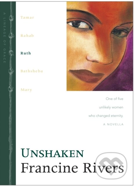 E-kniha: Unshaken (Francine Rivers). Tyndale House Publishers, 2001 E-kniha: Unshaken (Francine Rivers). Tyndale House Publishers, 2001