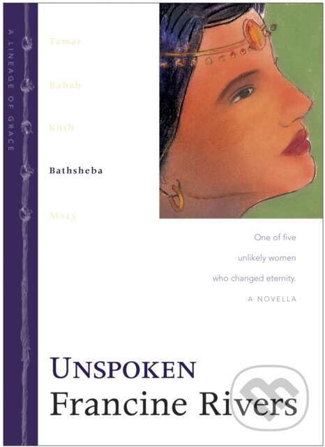 E-kniha: Unspoken (Francine Rivers). Tyndale House Publishers, 2001 E-kniha: Unspoken (Francine Rivers). Tyndale House Publishers, 2001
