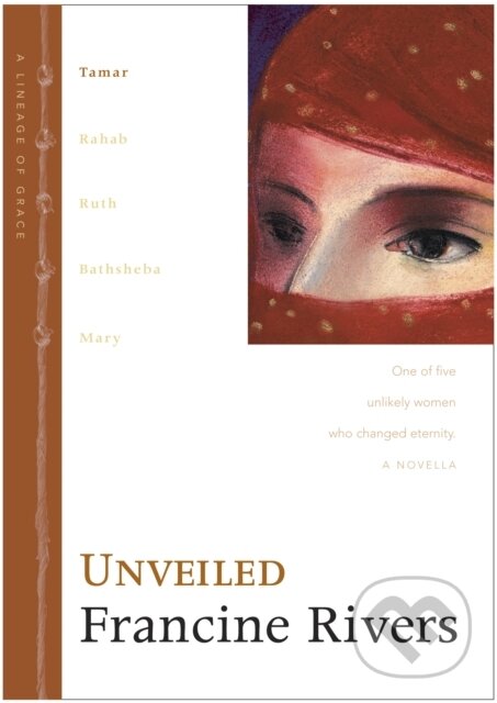 E-kniha: Unveiled (Francine Rivers). Tyndale House Publishers, 2000 E-kniha: Unveiled (Francine Rivers). Tyndale House Publishers, 2000