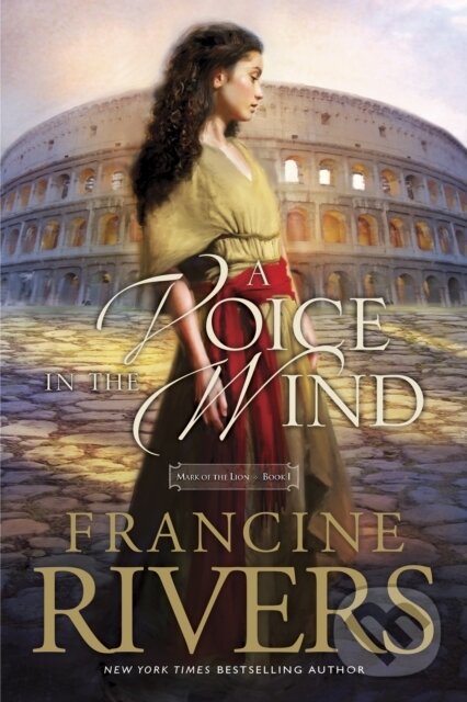 E-kniha: A Voice in the Wind (Francine Rivers). Tyndale House Publishers, 2012 E-kniha: A Voice in the Wind (Francine Rivers). Tyndale House Publishers, 2012