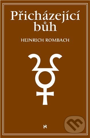 Kniha: Přicházející Bůh (Heinrich Rombach). Volvox Globator, 2022 Kniha: Přicházející Bůh (Heinrich Rombach). Volvox Globator, 2022