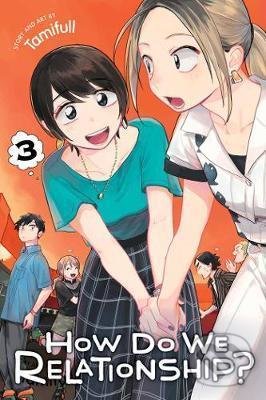 Kniha: How Do We Relationship? 3 (Tamifull). Viz Media, 2021 Kniha: How Do We Relationship? 3 (Tamifull). Viz Media, 2021