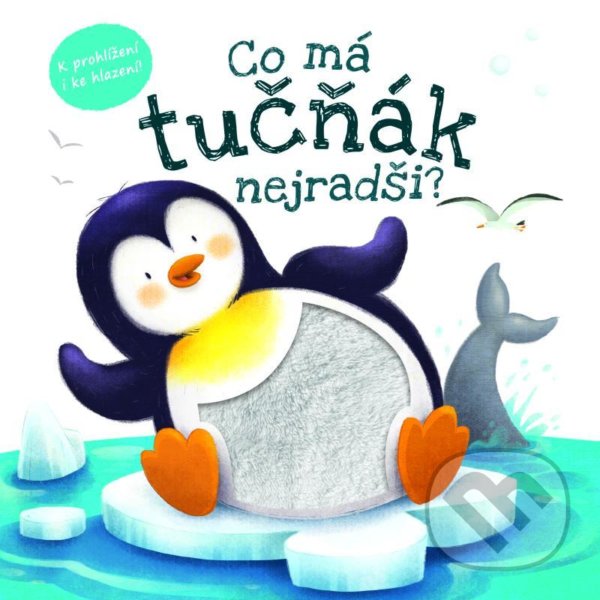 Kniha: Co má tučňák nejradši? (Rebo). Rebo, 2022 Kniha: Co má tučňák nejradši? (Rebo). Rebo, 2022