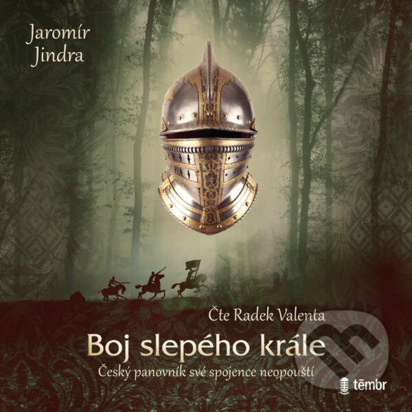 Audiokniha: Boj slepého krále (Jaromír Jindra). Témbr, 2022 Audiokniha: Boj slepého krále (Jaromír Jindra). Témbr, 2022