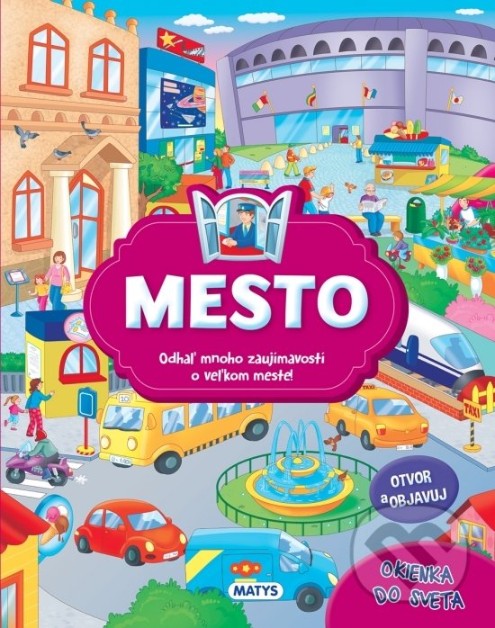 Kniha: Okienka do sveta - Mesto (Matys). Matys, 2022 Kniha: Okienka do sveta - Mesto (Matys). Matys, 2022