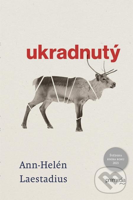 E-kniha: Ukradnutý (Ann-Helén Laestadius). Premedia E-kniha: Ukradnutý (Ann-Helén Laestadius). Premedia
