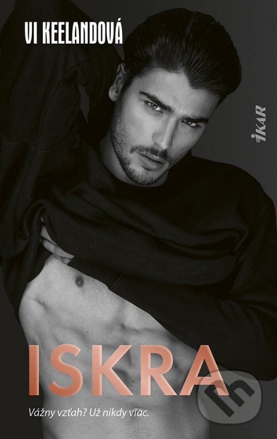 Kniha: Iskra (Vi Keeland). Ikar, 2022 Kniha: Iskra (Vi Keeland). Ikar, 2022