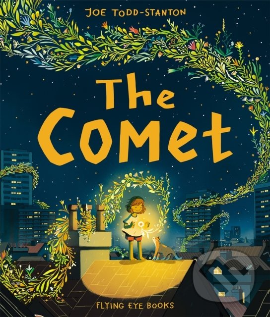 Kniha: The Comet (Joe Todd-Stanton). Flying Eye Books, 2022 Kniha: The Comet (Joe Todd-Stanton). Flying Eye Books, 2022