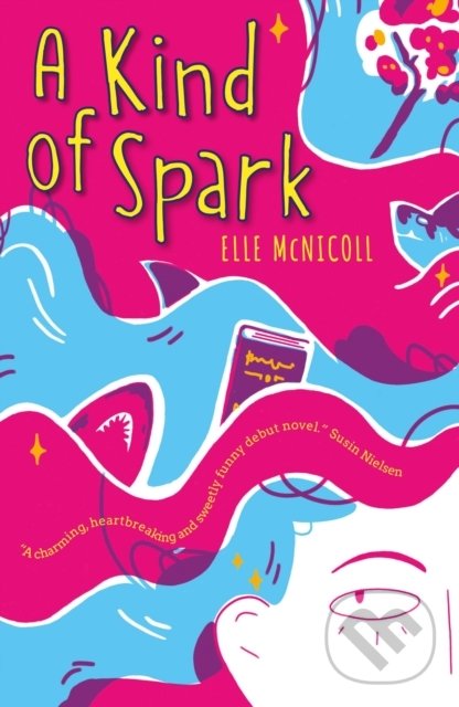 Kniha: A Kind of Spark (Elle McNicoll). Last Knight Publishing Company, 2020 Kniha: A Kind of Spark (Elle McNicoll). Last Knight Publishing Company, 2020