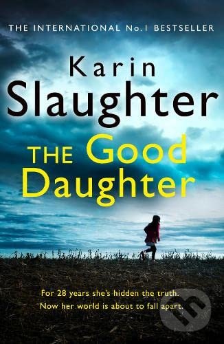 Kniha: The Good Daughter (Karin Slaughter). HarperCollins, 2018 Kniha: The Good Daughter (Karin Slaughter). HarperCollins, 2018
