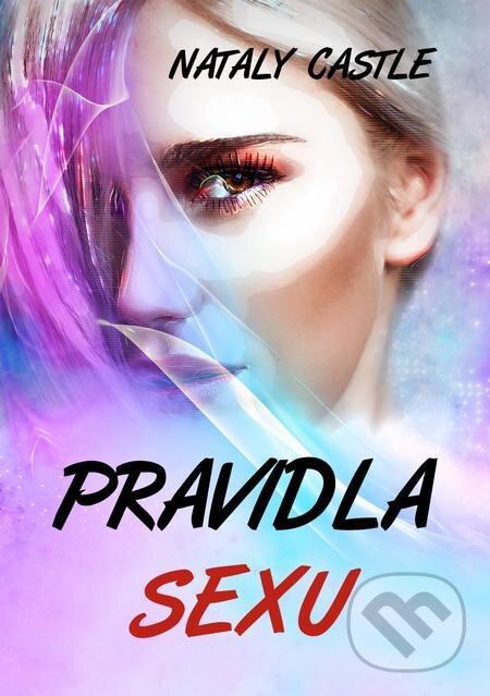 E-kniha: Pravidla sexu (Nataly Castle). E-knihy jedou E-kniha: Pravidla sexu (Nataly Castle). E-knihy jedou