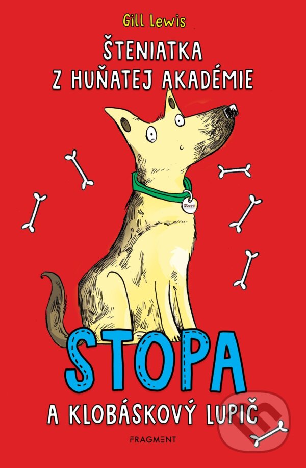 Kniha: Šteniatka z Huňatej akadémie: Stopa a klobáskový lupič (Gill Lewis). Fragment, 2022 Kniha: Šteniatka z Huňatej akadémie: Stopa a klobáskový lupič (Gill Lewis). Fragment, 2022