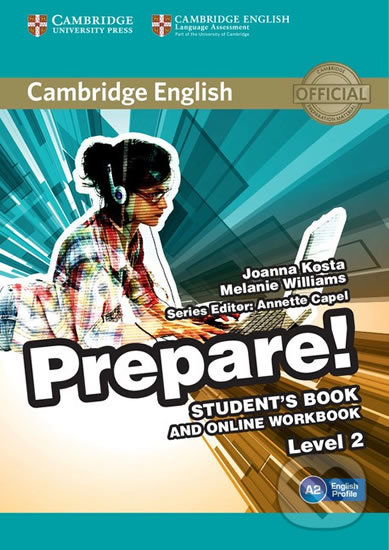 Kniha: Prepare! 2 (Garan Holcombe, Joanna Kosta a Melanie Williams). Cambridge University Press, 2015 Kniha: Prepare! 2 (Garan Holcombe, Joanna Kosta a Melanie Williams). Cambridge University Press, 2015