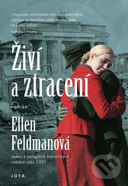 E-kniha: Živí a ztracení (Ellen Feldman). Jota E-kniha: Živí a ztracení (Ellen Feldman). Jota