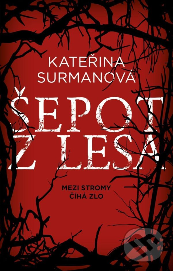Kniha: Šepot z lesa (Kateřina Surmanová). Kalibr, 2022 Kniha: Šepot z lesa (Kateřina Surmanová). Kalibr, 2022