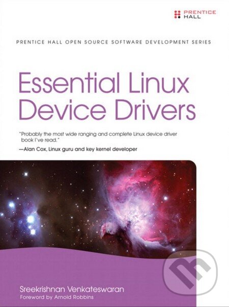 Kniha: Essential Linux Device Drivers (Sreekrishnan Venkateswaran). Prentice Hall, 2008 Kniha: Essential Linux Device Drivers (Sreekrishnan Venkateswaran). Prentice Hall, 2008