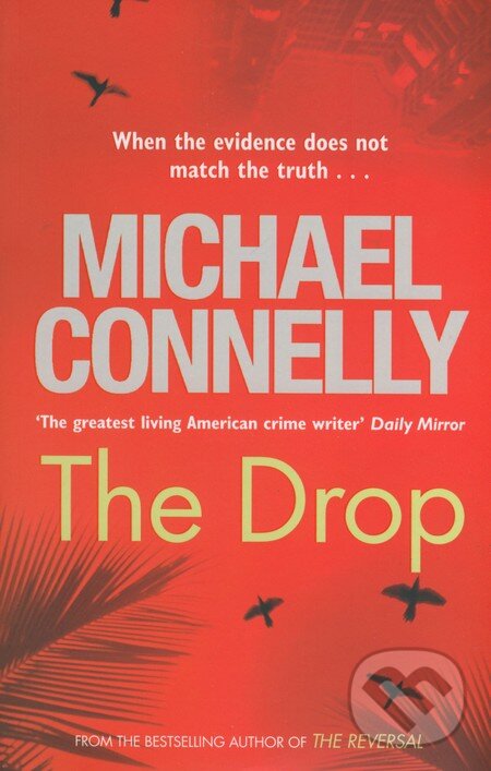 Kniha: The Drop (Michael Connelly). Orion, 2011 Kniha: The Drop (Michael Connelly). Orion, 2011
