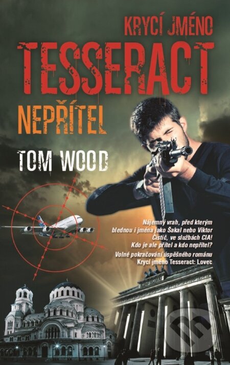 E-kniha: Krycí jméno Tesseract - Nepřítel (Tom Wood). Metafora, 2013 E-kniha: Krycí jméno Tesseract - Nepřítel (Tom Wood). Metafora, 2013