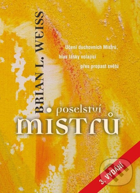 E-kniha: Poselství mistrů (Brian L. Weiss). Metafora, 2012 E-kniha: Poselství mistrů (Brian L. Weiss). Metafora, 2012