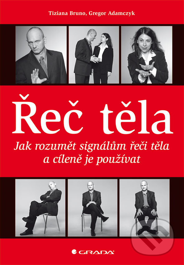 E-kniha: Řeč těla (Gregor Adamczyk a Tiziana Bruno). Grada, 2013 E-kniha: Řeč těla (Gregor Adamczyk a Tiziana Bruno). Grada, 2013