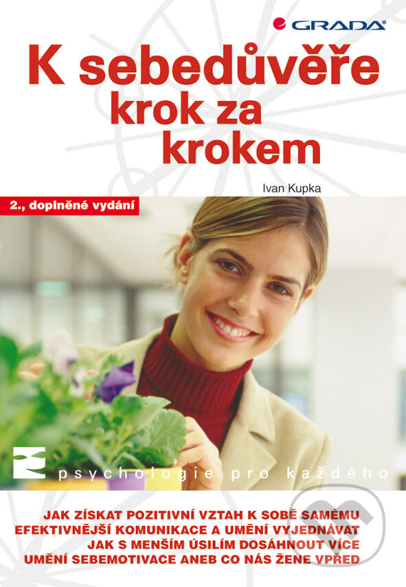 E-kniha: K sebedůvěře krok za krokem (Ivan Kupka). Grada, 2010 E-kniha: K sebedůvěře krok za krokem (Ivan Kupka). Grada, 2010