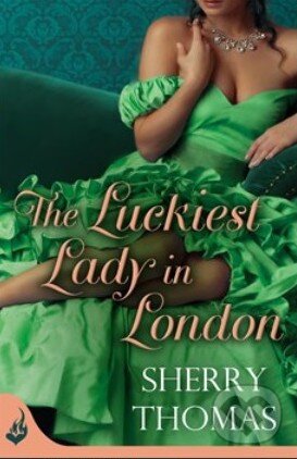 Kniha: The Luckiest Lady In London (Sherry Thomas). Headline Book, 2014 Kniha: The Luckiest Lady In London (Sherry Thomas). Headline Book, 2014