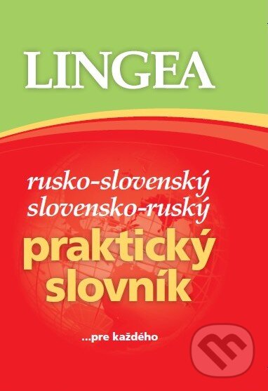 Kniha: Rusko-slovenský a slovensko-ruský praktický slovník (Lingea). Lingea, 2013 Kniha: Rusko-slovenský a slovensko-ruský praktický slovník (Lingea). Lingea, 2013