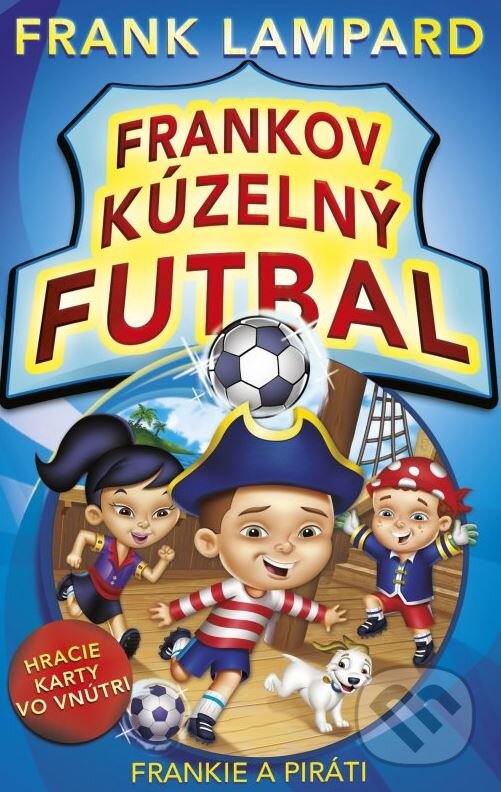 Kniha: Frankov kúzelný futbal: Frankie a piráti (Frank Lampard). CPRESS, 2013 Kniha: Frankov kúzelný futbal: Frankie a piráti (Frank Lampard). CPRESS, 2013