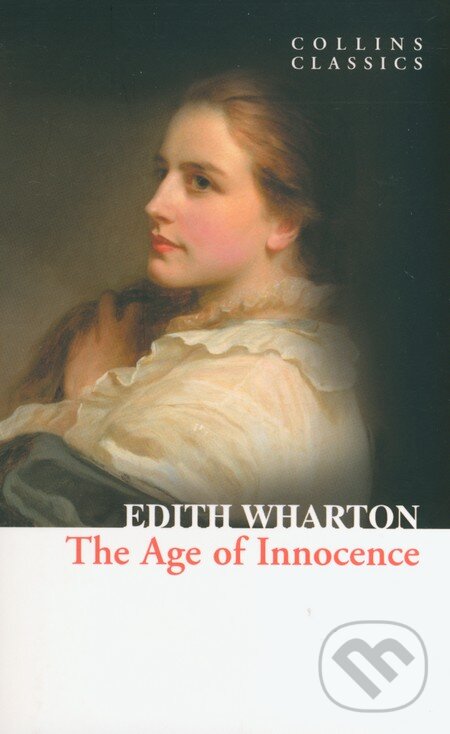 Kniha: The Age of Innocence (Edith Wharton). HarperCollins, 2010 Kniha: The Age of Innocence (Edith Wharton). HarperCollins, 2010