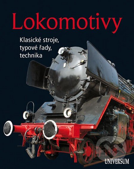 Kniha: Lokomotivy (Universum). Universum, 2013 Kniha: Lokomotivy (Universum). Universum, 2013