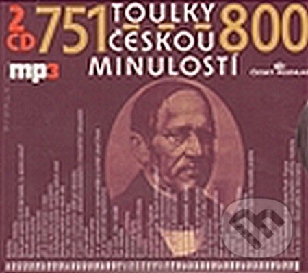 Audiokniha: Toulky českou minulostí 751-800 (2CD) (Autorský kolektiv). Radioservis, 2012 Audiokniha: Toulky českou minulostí 751-800 (2CD) (Autorský kolektiv). Radioservis, 2012
