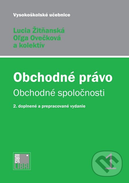Kniha: Obchodné právo (Lucia Žitňanská, Oľga Ovečková a kolektív). IURIS LIBRI, 2013 Kniha: Obchodné právo (Lucia Žitňanská, Oľga Ovečková a kolektív). IURIS LIBRI, 2013