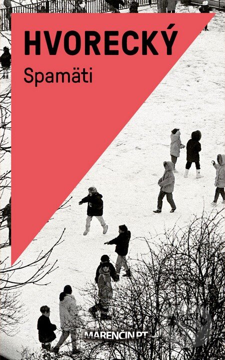 Kniha: Spamäti (Michal Hvorecký). Marenčin PT, 2013 Kniha: Spamäti (Michal Hvorecký). Marenčin PT, 2013
