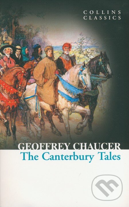Kniha: The Canterbury Tales (Geoffrey Chaucer). HarperCollins, 2011 Kniha: The Canterbury Tales (Geoffrey Chaucer). HarperCollins, 2011
