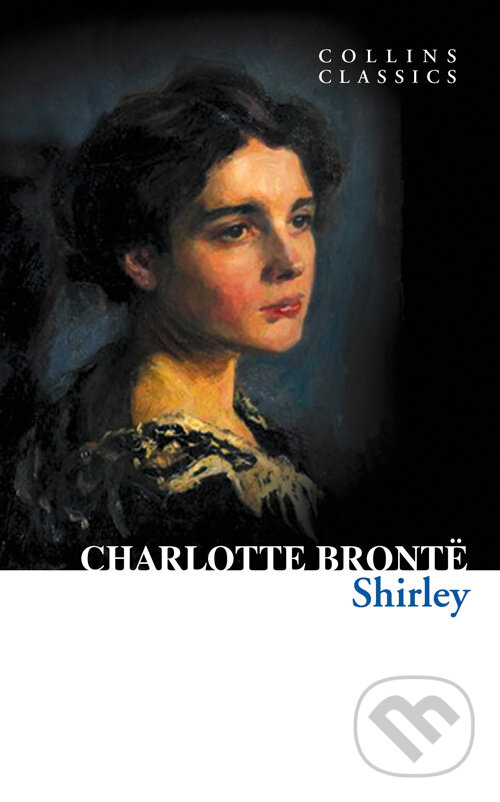 Kniha: Shirley (Charlotte Brontë). HarperCollins, 2012 Kniha: Shirley (Charlotte Brontë). HarperCollins, 2012