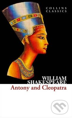 Kniha: Antony and Cleopatra (William Shakespeare). HarperCollins, 2013 Kniha: Antony and Cleopatra (William Shakespeare). HarperCollins, 2013