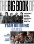 The Big Book of Team Building Games - John Newstrom, McGraw-Hill, 2008