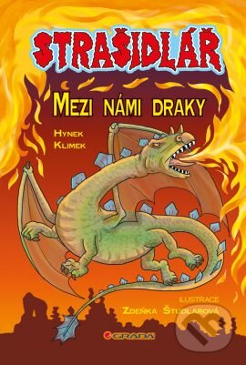 Kniha: Strašidlář – Mezi námi draky (Hynek Klimek). Grada, 2013 Kniha: Strašidlář – Mezi námi draky (Hynek Klimek). Grada, 2013