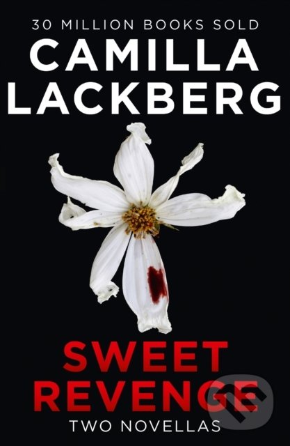 Kniha: Sweet Revenge (Camilla Läckberg). HarperCollins, 2022 Kniha: Sweet Revenge (Camilla Läckberg). HarperCollins, 2022