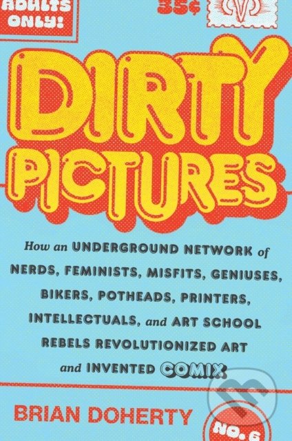 Kniha: Dirty Pictures (Brian Doherty). Harry Abrams, 2022 Kniha: Dirty Pictures (Brian Doherty). Harry Abrams, 2022