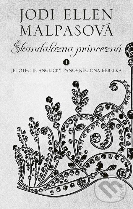 E-kniha: Škandalózna princezná (Jodi Ellen Malpas). Ikar, 2022 E-kniha: Škandalózna princezná (Jodi Ellen Malpas). Ikar, 2022