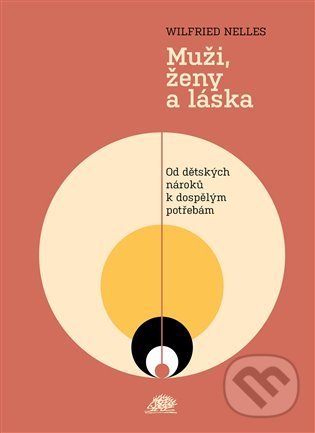 Kniha: Muži, ženy a láska (Wilfried Nelles). Ježek, 2022 Kniha: Muži, ženy a láska (Wilfried Nelles). Ježek, 2022