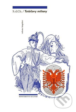 Kniha: Tutáčovy miliony (S. d. Ch.). RUBATO, 2022 Kniha: Tutáčovy miliony (S. d. Ch.). RUBATO, 2022