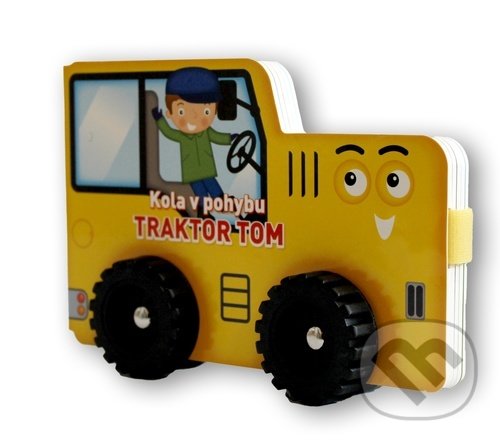 Kniha: Kola v pohybu: Traktor Tom (YoYo Books). YoYo Books, 2022 Kniha: Kola v pohybu: Traktor Tom (YoYo Books). YoYo Books, 2022