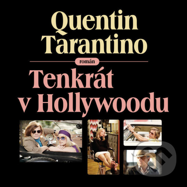 Audiokniha: Tenkrát v Hollywoodu (Quentin Tarantino). Tympanum, 2022 Audiokniha: Tenkrát v Hollywoodu (Quentin Tarantino). Tympanum, 2022